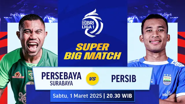 Jadwal BRI Liga 1 2024/2025, 1-4 Maret: Persebaya Surabaya vs Persib Bandung