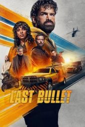 Movie poster: Last Bullet (2025)
