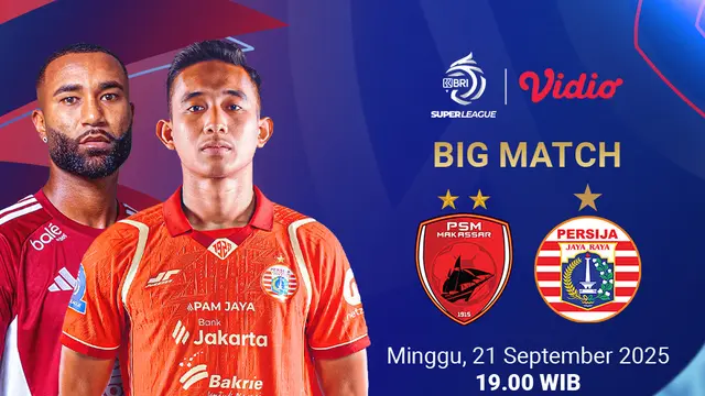Link Live Streaming BRI Super League PSM Makassar vs Persija Jakarta, Sebentar Lagi Tayang di Vidio